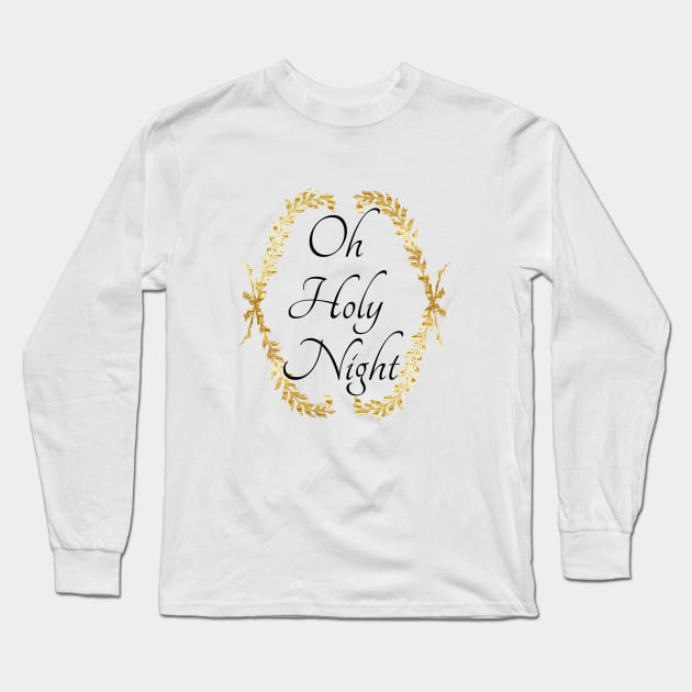 Oh Holy Night Long Sleeve T-Shirt by Oopsie Daisy!